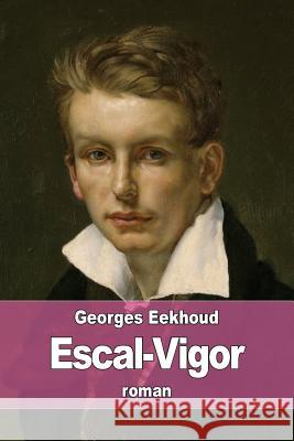 Escal-Vigor Georges Eekhoud 9781530897513 Createspace Independent Publishing Platform - książka