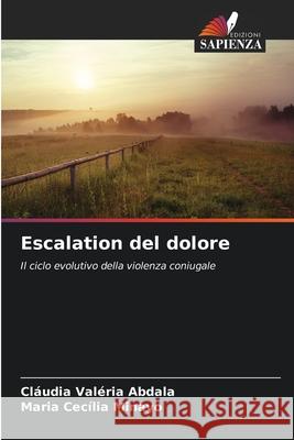 Escalation del dolore Abdala, Cláudia Valéria, Minayo, Maria Cecília 9786208463823 Edizioni Sapienza - książka