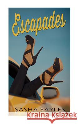 Escapades Sasha Sayles Indie Autho 9781500450922 Createspace - książka