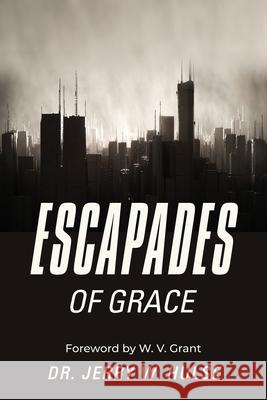 Escapades of Grace Jerry W. Hulse 9781961265028 Booklocker.com - książka