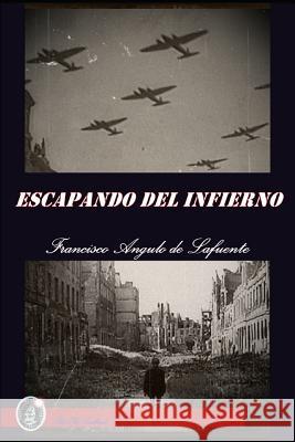 Escapando del Infierno Francisco Angul Francisco Angulo 9781793160294 Independently Published - książka