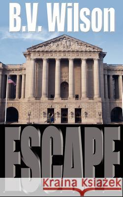 Escape B. V. Wilson 9781425904883 Authorhouse - książka