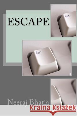 Escape MR Neeraj Bhatia 9781495469671 Createspace - książka