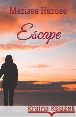 Escape Merissa Hardee 9781660066865 Independently Published - książka