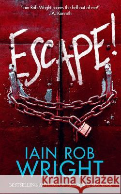Escape! Iain Rob Wright 9781796276886 Independently Published - książka