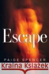 Escape Paige Spencer 9781800169661 Pegasus Elliot Mackenzie Publishers