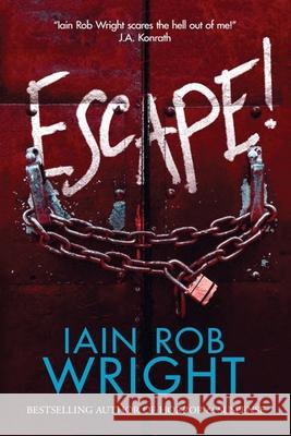Escape! Iain Rob Wright   9781913523374 Ulcerated Press - książka
