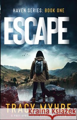 Escape: A Post-Apocalyptic Romantic Thriller Myhre 9781738062300 Nbd Press - książka
