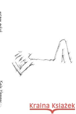 escape artist Kate Hammerich 9781430312970 Lulu.com - książka