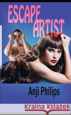 Escape Artist Anji Philips 9781797830643 Independently Published - książka