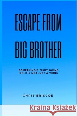 Escape Big Brother Chris Briscoe 9781006618970 Blurb - książka
