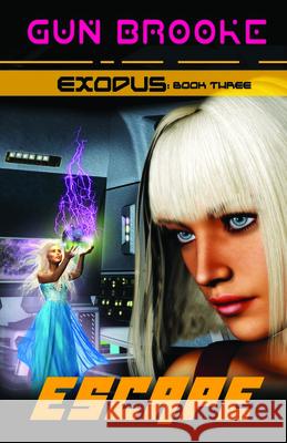 Escape: Exodus Book Three Gun Brooke 9781626396357 Bold Strokes Books - książka