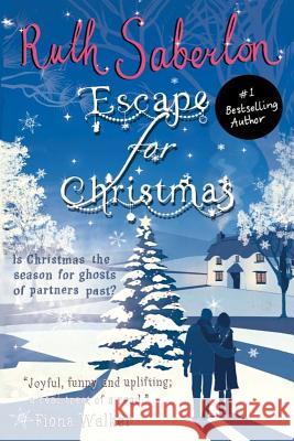 Escape for Christmas Ruth Saberton 9781523696086 Createspace Independent Publishing Platform - książka