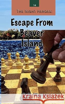 Escape From Beaver Island Bo Wagner 9781941039632 Word of His Mouth Publishers - książka