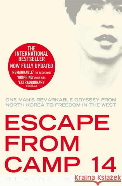 Escape from Camp 14: One Man's Remarkable Odyssey from North Korea to Freedom in the West Blaine Harden 9780330519540 Pan Macmillan - książka