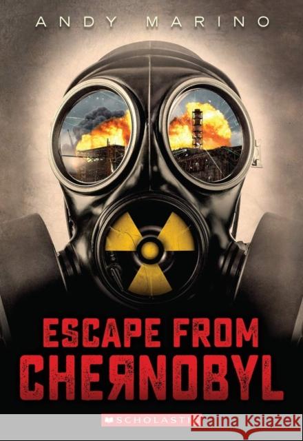 Escape from Chernobyl Andy Marino 9780702322167 Scholastic - książka
