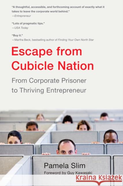 Escape from Cubicle Nation: From Corporate Prisoner to Thriving Entrepreneur Pamela Slim 9780425232842 Berkley Publishing Group - książka