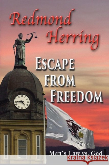 Escape from Freedom Redmond Herring 9781491851692 Authorhouse - książka