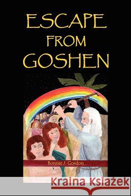 Escape From Goshen Bonnie J. Gordon 9781467519151 Divine Voice Books - książka