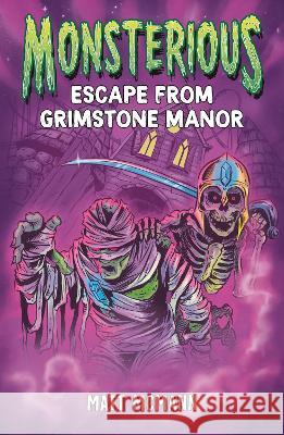 Escape from Grimstone Manor (Monsterious, Book 1) Matt McMann 9780593530696 G.P. Putnam's Sons Books for Young Readers - książka