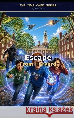 Escape from Harvard Silvestri, Enzo 9798188791919 Independently Published - książka