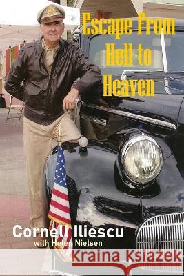 Escape From Hell to Heaven Cornell Iliescu 9798986451732 Solutions Press - książka
