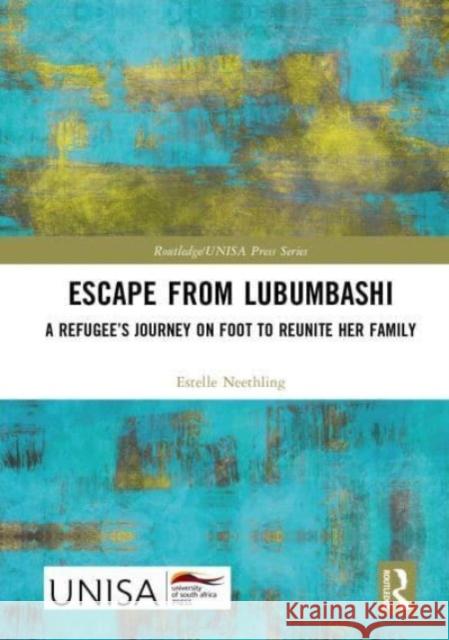 Escape from Lubumbashi Estelle Neethling 9781032567488 Taylor & Francis Ltd - książka