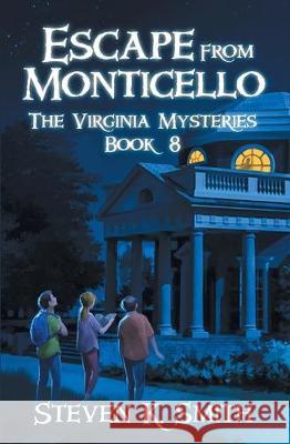 Escape from Monticello Steven K. Smith 9781947881112 Myboys3 Press - książka