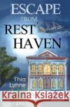 Escape From Rest Haven Thia Lynne 9781837940516 Pegasus Elliot Mackenzie Publishers
