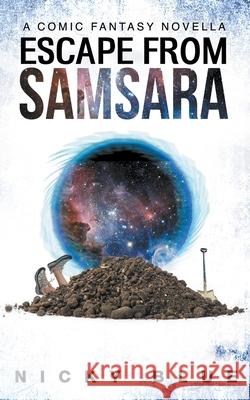Escape From Samsara Nicky Blue 9781386697343 Nicky Blue - książka