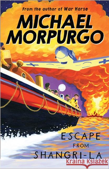 Escape from Shangri-La Michael Morpurgo 9781405226707 HarperCollins Publishers - książka