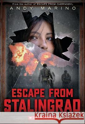 Escape from Stalingrad Andy Marino 9781338858563 Scholastic Inc. - książka