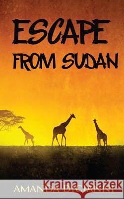 Escape from Sudan Amanda Dicianni 9781511401869 Createspace - książka