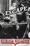 Escape from the Domain Michael Legge 9781699517208 Independently Published