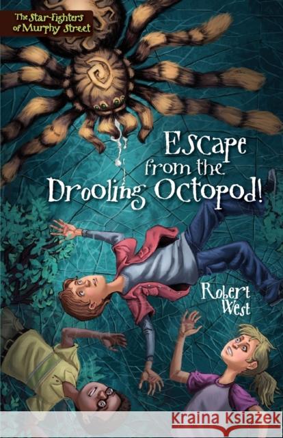 Escape from the Drooling Octopod! West, Robert 9780310714279 Zonderkidz - książka
