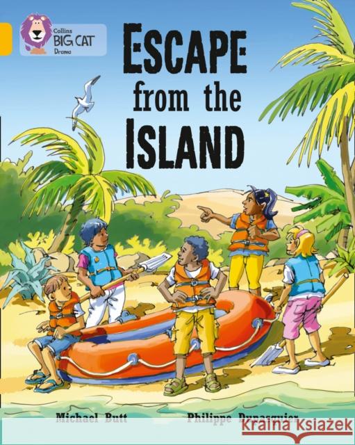 Escape from the Island: Band 09/Gold Philippe Dupasquier 9780007336166 Collins Big Cat - książka