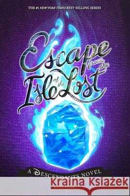 Escape from the Isle of the Lost: A Descendants Novel de la Cruz, Melissa 9781368020053 Disney-Hyperion - książka