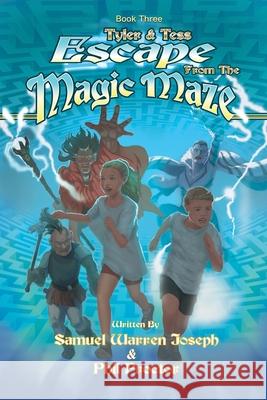 Escape From the Magic Maze Samuel Joseph Warren Phil Proctor 9781735790824 Sam/Phil Books - książka