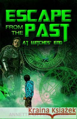Escape From the Past: At Witches' End Annette Oppenlander 9783948100070 Oppenlander Enterprises LLC - książka
