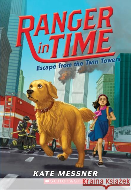 Escape from the Twin Towers (Ranger in Time #11): Volume 11 Messner, Kate 9781338537949 Scholastic Press - książka