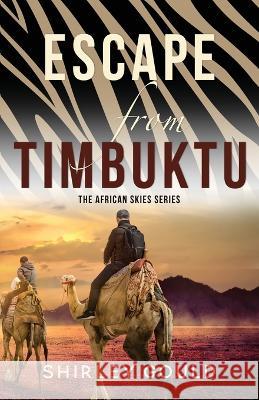 Escape from Timbuktu Shirley Gould   9781649173119 Scrivenings Press LLC - książka