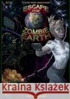 Escape from Zombie Earth: A Lovecraft inspired horror adventure Richard, Scotty 9781499141153 Createspace