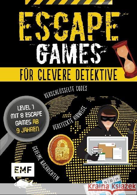 Escape Games für clevere Detektive : Level 1 mit 8 Escape Games ab 9 Jahren. Verschlüsselte Codes, versteckte Hinweise, geheime Nachrichten Monhard, Mallory 9783960936060 EMF Edition Michael Fischer - książka