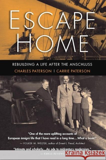 Escape Home: Rebuilding a Life After the Anschluss Charles Paterson Carrie Paterson Hensley Peterson 9780997003468 Doppelhouse Press - książka