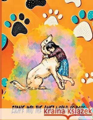 Escape Into the Quiet World of Dogs Rachelle Rilove   9783988829306 Rilove Rachelle - książka