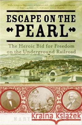 Escape on the Pearl: The Heroic Bid for Freedom on the Underground Railroad Mary Kay Ricks 9780060786601 Harper Perennial - książka