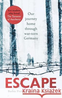 Escape: Our journey home through war-torn Germany Barbie Probert-Wright 9781787463233 Cornerstone - książka