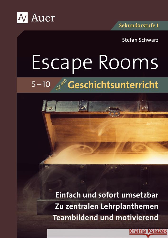 Escape-Rooms für den Geschichtsunterricht 5-10 Schwarz, Stefan 9783403084310 Auer Verlag in der AAP Lehrerwelt GmbH - książka