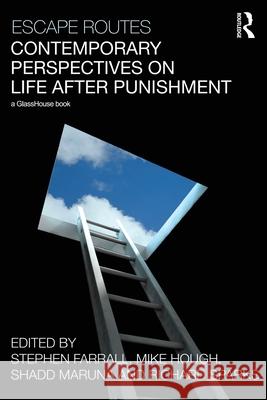 Escape Routes: Contemporary Perspectives on Life after Punishment Stephen Farrall Richard Sparks Shadd Maruna 9780415628679 Routledge Cavendish - książka