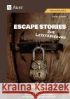 Escape Stories zur Leseförderung Deutsch 5-6 Schäfer, Stefan 9783403087908 Auer Verlag in der AAP Lehrerwelt GmbH